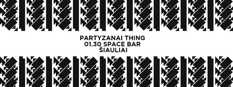 Partyzanai Thing at Space Bar in Siauliai