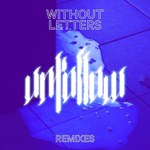  WITHOUT LETTERS - Unfollow Remixes Artwork