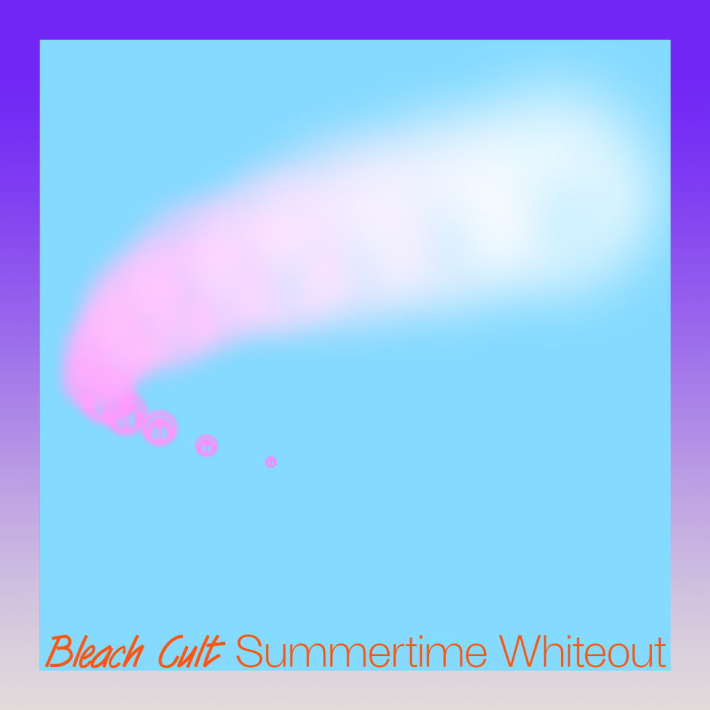 PZPOP012LP-BLEACH-CULT-Summer-Whiteout_Bandcamp-Cover